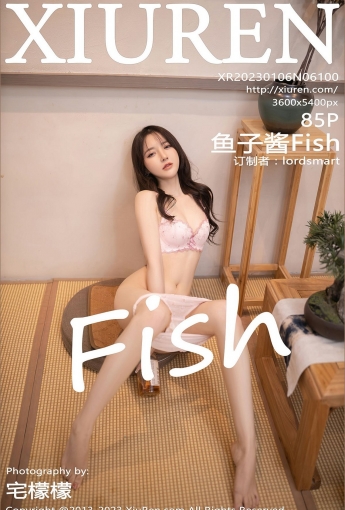 【XiuRen秀人網】20230106Vol6100魚子醬Fish【85P】-[秀人套图]