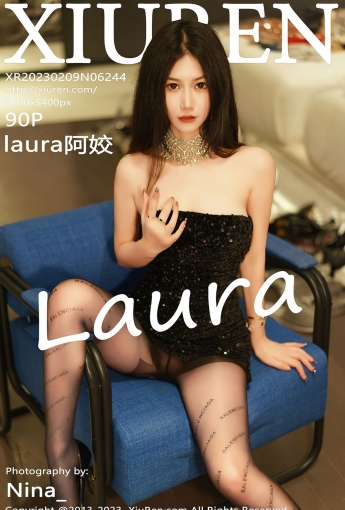 【XiuRen秀人網】20230209Vol6244laura阿姣【90P】-[秀人套图]