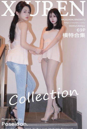 【XiuRen秀人網】20240429Vol8472模特合集【69P】-[秀人套图]