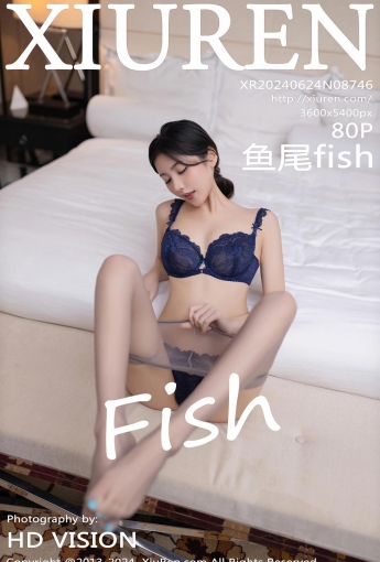 【XiuRen秀人網】20240624Vol8746魚尾fish【80P】-[秀人套图]