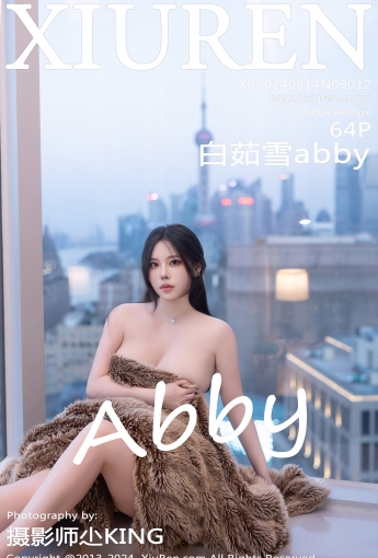 【XiuRen秀人網】2024.08.14 Vol.9012 白茹雪abby 【64P】 - [秀人套图]