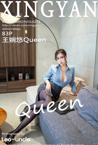 【XINGYAN星顏社】20240923Vol273王婉悠Queen【83P】-[秀人套图]