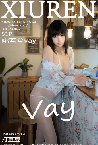 【XIUREN秀人網】20250115Vol9760姚若兮vay【51P】-[秀人套图]