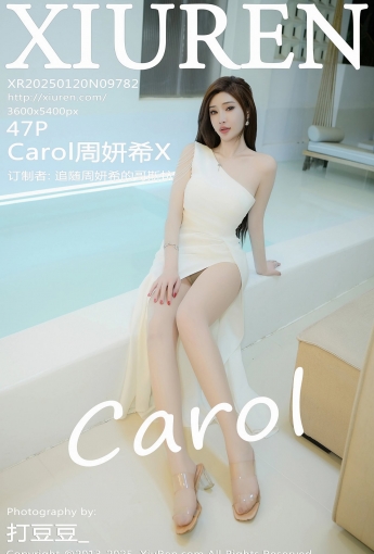 【XIUREN秀人網】2025.01.20 Vol.9782 Carol周妍希X 【47P】 - [秀人套图]