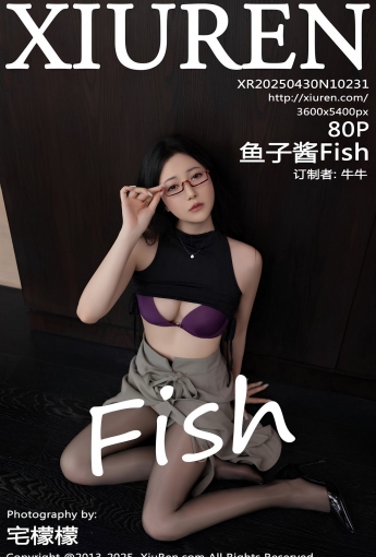 【XIUREN秀人網】2025.04.30 NO.10231 魚子醬Fish 【81P】 - [秀人套图]