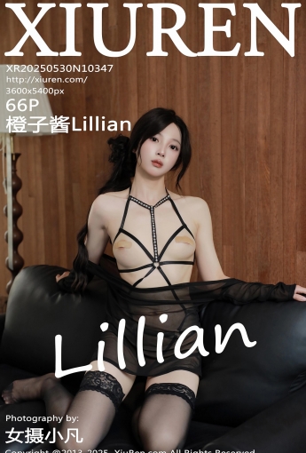 【XIUREN秀人網】2025.05.30 NO.10347 橙子醬Lillian 【66P】 - [秀人套图]