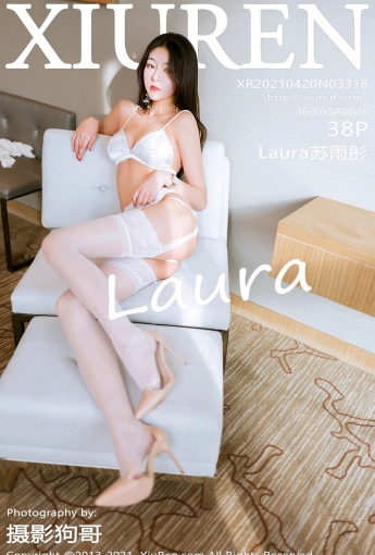 [XiuRen秀人网]20210420No3318Laura苏雨彤-[秀人套图]